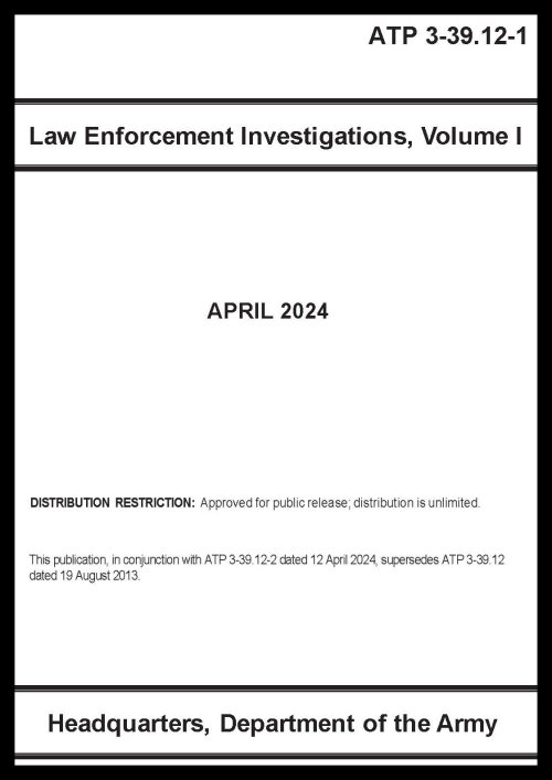 ATP 3-39.12 Law Enforcement Investigations - Vol 1 - 2024- Mini - Click Image to Close